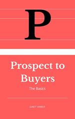 Prospects To Buyers: The Basics