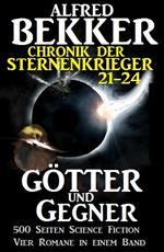 Alfred Bekker - Chronik der Sternenkrieger: Götter und Gegner