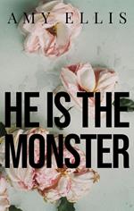 He is the Monster