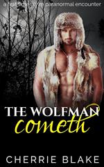The Wolfman Cometh: A First Time Paranormal M/M Encounter