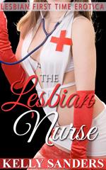 The Lesbian Nurse – Lesbian First Time Erotica