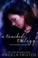 A Touched Trilogy Boxset