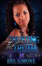 Trusting the Truth 3