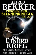 Alfred Bekker - Chronik der Sternenkrieger: Der Etnord-Krieg