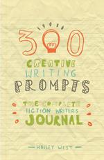 300 Creative Writing Prompts