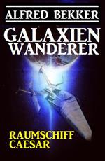 Galaxienwanderer - Raumschiff Caesar