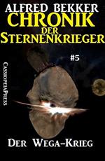 Der Wega-Krieg: Chronik der Sternenkrieger #5