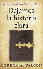 Dejemos la historia clara