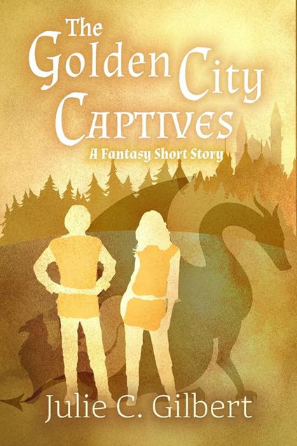 The Golden City Captives - Julie C. Gilbert - ebook