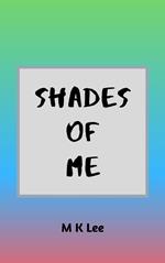 Shades Of Me