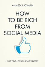 How To Be Rich from Social Media : Start Your 6 Figures Salary Journey