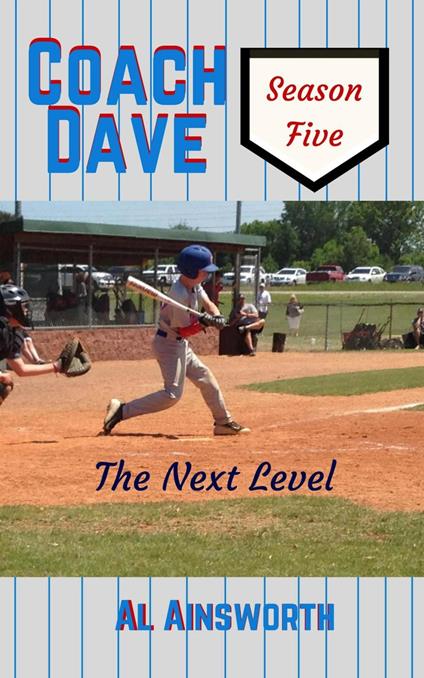 Coach Dave Season Five: The Next Level - Al Ainsworth - ebook