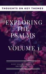 Exploring The Psalms: Volume 1 - Thoughts on Key Themes
