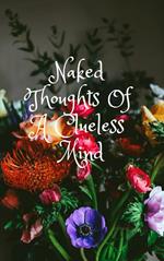 Naked Thoughts Of a Clueless Mind