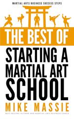 The Best of Starting a Martial Arts School