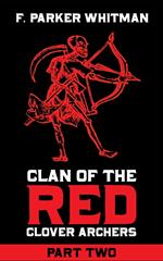 Clan of the Red Clover Archers Part 2