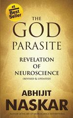 The God Parasite: Revelation of Neuroscience