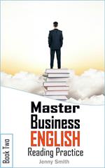 Master Business English. Book 2. Reading Practice