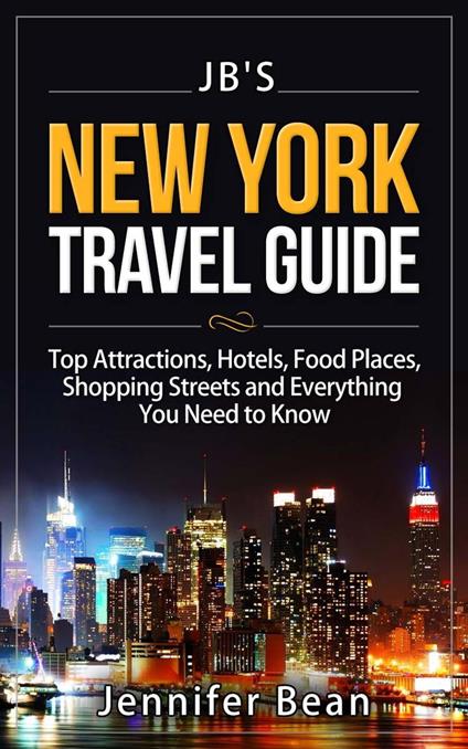 New York City Travel Guide: Top Attractions, Hotels, Food Places, Shopping Streets, and Everything You Need to Know