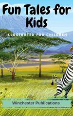 Fun Tales for Kids: Illustrated for Children