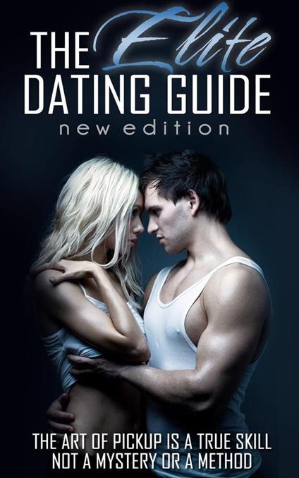 The Elite Dating Guide