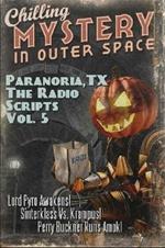 Paranoria, TX - The Radio Scripts Vol. 5