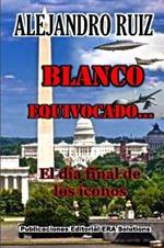 Blanco equivocado... el dia final de los iconos