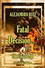 Fatal decision... the final trip