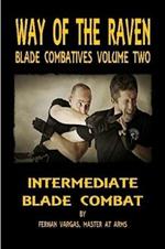 Way of the Raven Blade Combatives: Intermediate Blade Combat