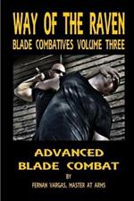 Way of the Raven Blade Combatives Volume 3: Advanced Blade Combat