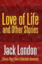 Love of Life & Other Stories