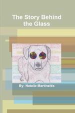 The Story Behind the Glass