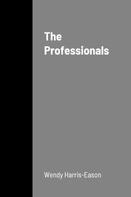 The Professionals - Wendy Harris-Eason - cover