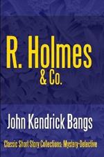 R. Holmes & Co.