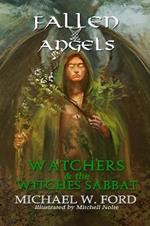 Fallen Angels: Watchers and the Witches Sabbat