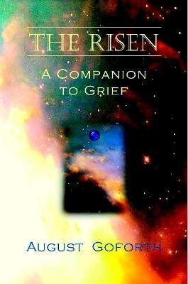 The Risen: A Companion to Grief - August Goforth - cover