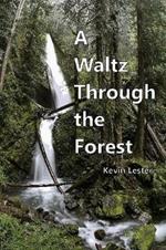 A Waltz Through the Forest