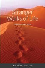 Stranger Walks of Life: Collection of Short Stories
