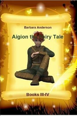 Aigion the Fairy Tale - Barbara Anderson - cover