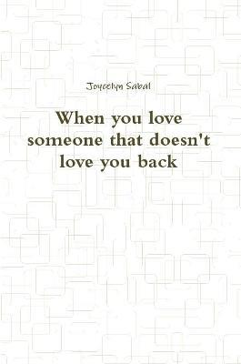 When you love someone that doesn't love you back - Joycelyn Sabal - cover