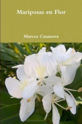 Mariposas en Flor - Marcos Casanova - cover