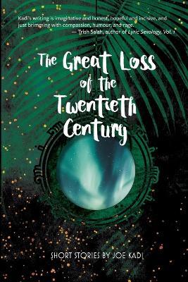 The Great Loss of the Twentieth Century - Joe Kadi - cover