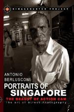 Portraits of Singapore The Beauty of Action Cam - The Art of Street Photography