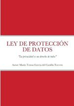 Ley de Proteccion de Datos: La privacidad es un derecho de todos