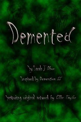 Demented - Sarah J Dhue - cover