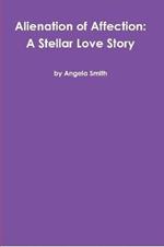 Alienation of Affection: A Stellar Love Story