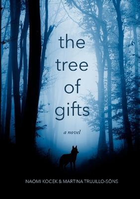 The Tree of Gifts - Naomi Kocek,Martina Trujillo-S?ns - cover