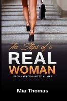 The Steps of a Real Woman From Harm To Hurt To Hustle - Mia Thomas - cover