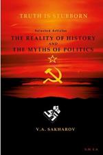 The reality of history and the myths of politics- V.A Sakharin