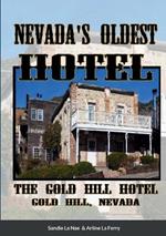 Nevada's Oldest Hotel: The Gold Hill Hotel In Gold Hill, Nevada